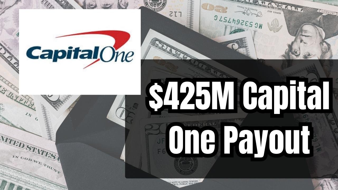 $425M Capital One Payout in 2025