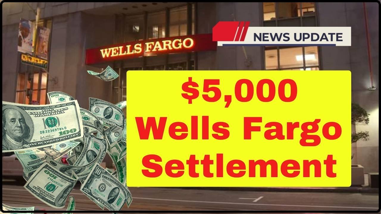 $5,000 Wells Fargo Settlement