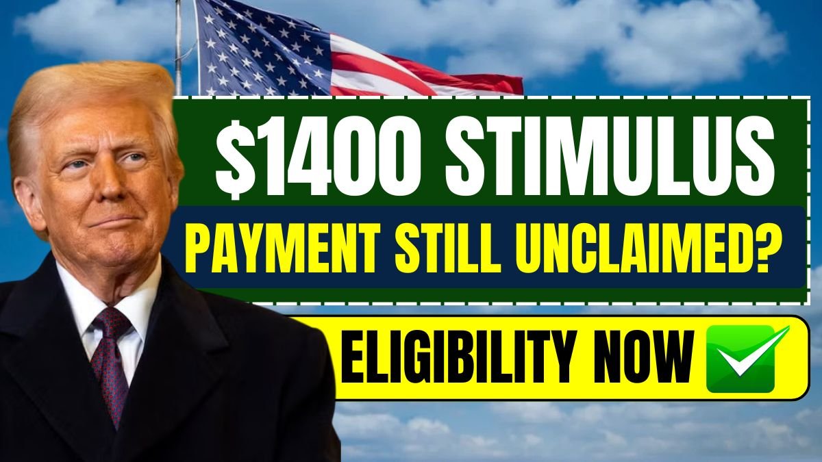 $1400 Stimulus Payment Still Unclaimed? Check November 2025 Eligibility Now
