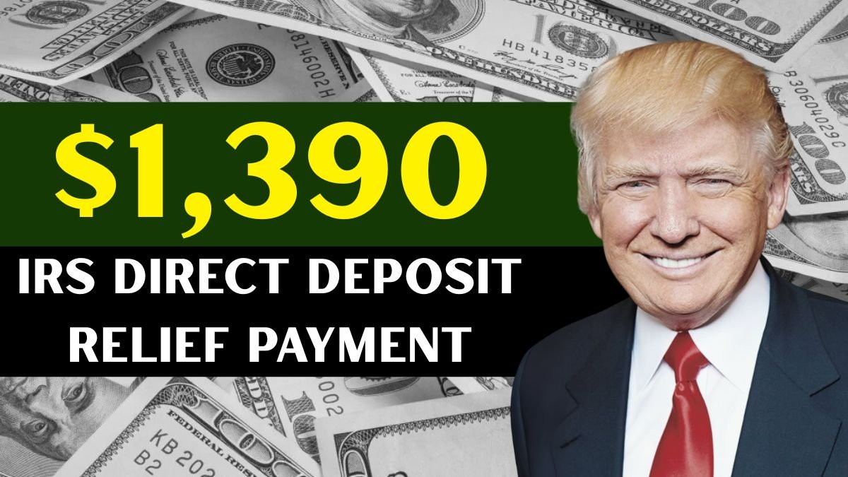 IRS Announces $1,390 Direct Deposit Relief Payment For November 2025