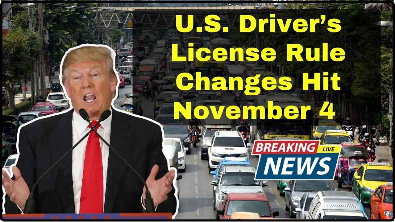 U.S. Driver’s License Rule Changes Hit November 4