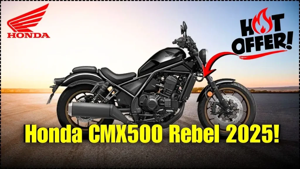Honda CMX500 Rebel 2025 Launched with Refined Engine & Bobber Styling – Bumper Deal for Cruiser Fans 1 Honda CMX500 Rebel 2025